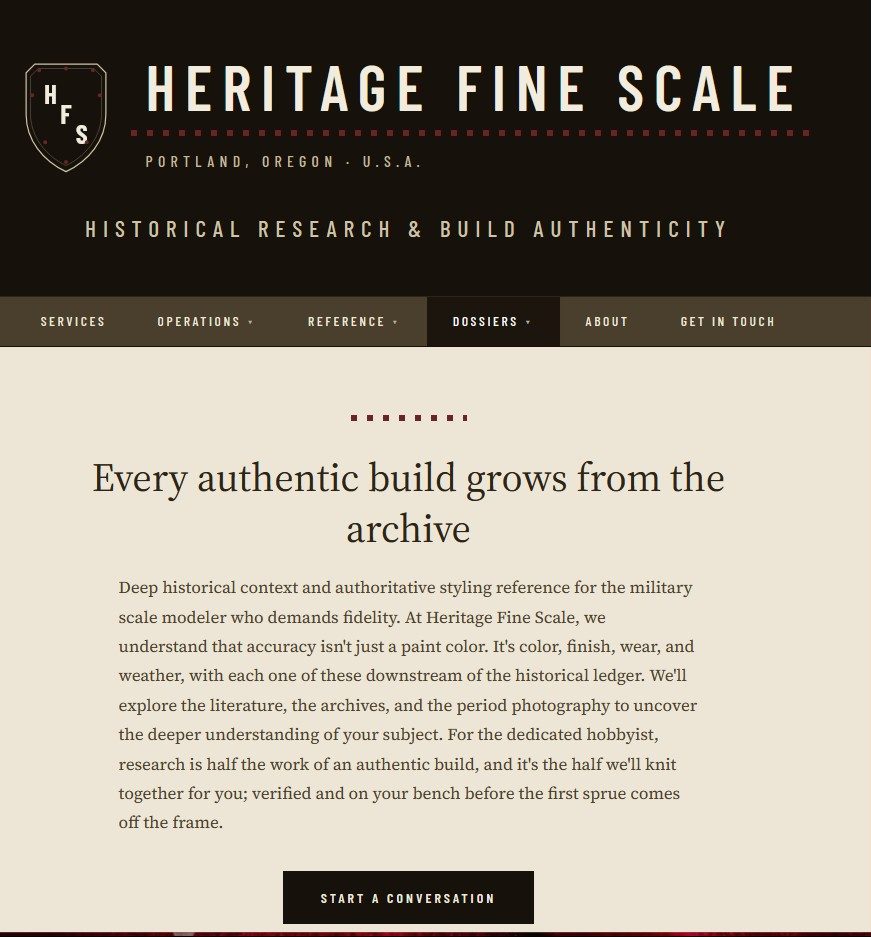 The Heritage Fine Scale homepage: a research site with a crest logo and a serif hero reading Every authentic build grows from the archive